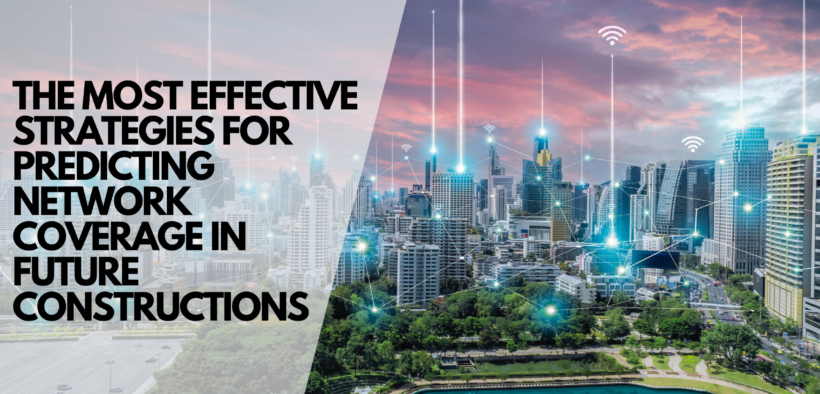 The Most Effective Strategies for Predicting Network Coverage in Future Constructions